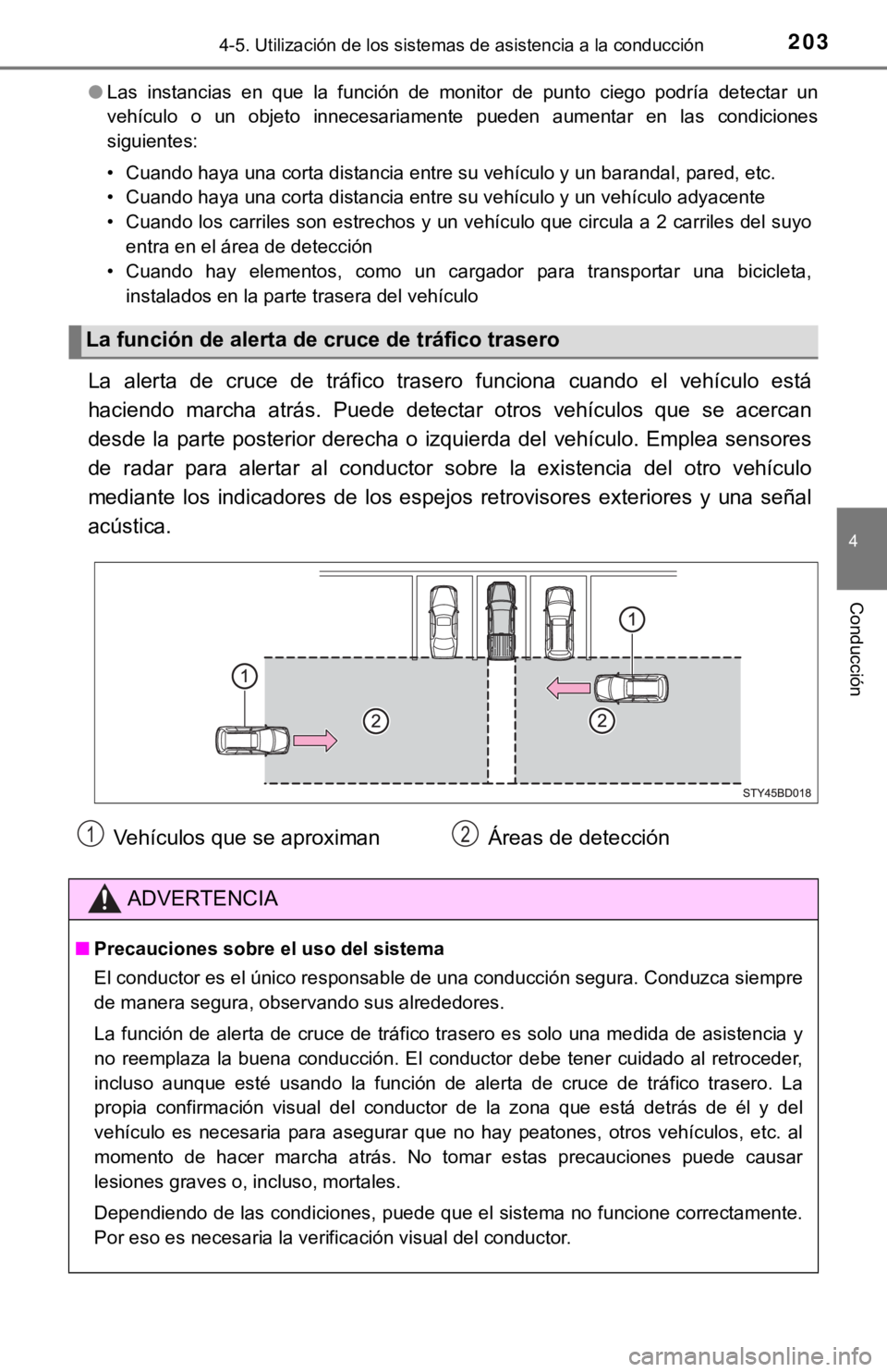 TOYOTA TACOMA 2018 Manual del propietario (in Spanish) 2034-5. Utilización de los sistemas de asistencia a la conducción
4
Conducción
●Las instancias en que la función de monitor de punto ciego podr ía detectar un
vehículo o un obj TOYOTA TACOMA 2018 Manual del propietario (in Spanish) 2034-5. Utilización de los sistemas de asistencia a la conducción
4
Conducción
●Las instancias en que la función de monitor de punto ciego podr ía detectar un
vehículo o un obj