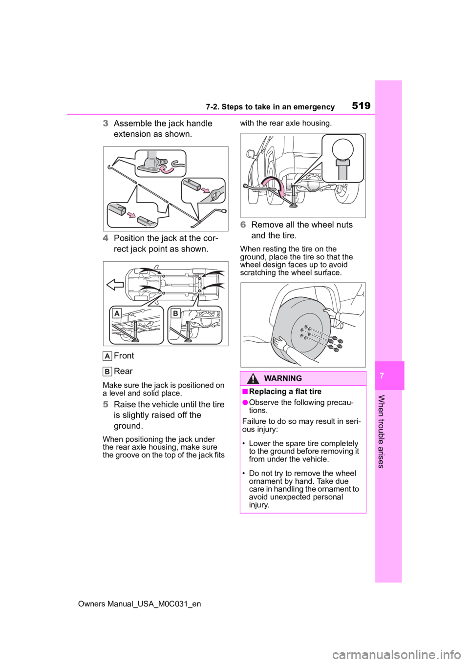TOYOTA TUNDRA HYBRID 2022  Owners Manual 5197-2. Steps to take in an emergency
Owners Manual_USA_M0C031_en
7
When trouble arises
3 Assemble the jack handle 
extension as shown.
4 Position the jack at the cor-
rect jack point as shown.
Front
