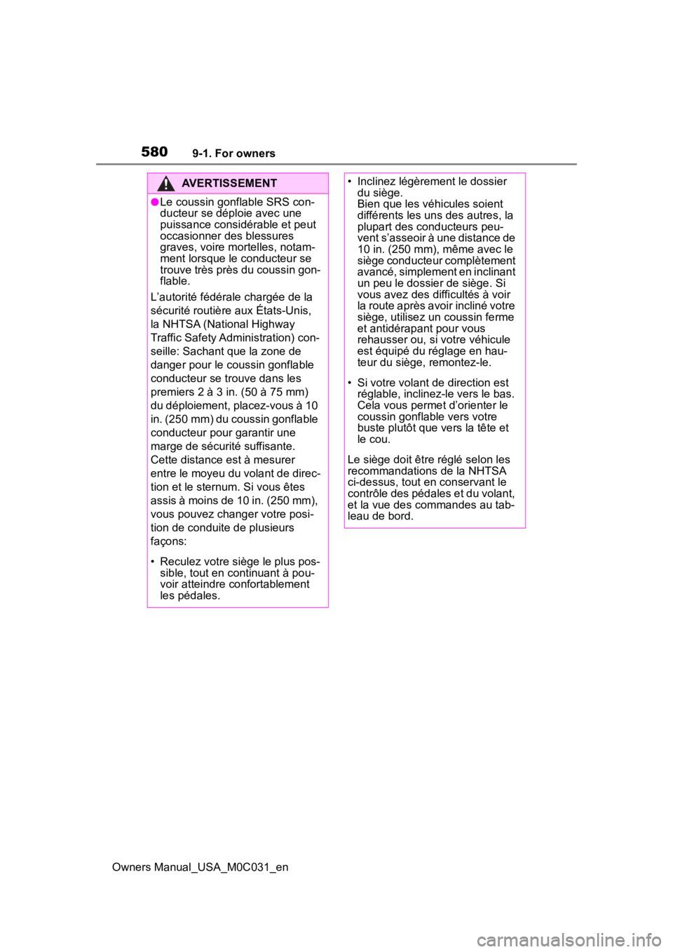 TOYOTA TUNDRA HYBRID 2022  Owners Manual 5809-1. For owners
Owners Manual_USA_M0C031_en
AVERTISSEMENT
●Le coussin gonflable SRS con-
ducteur se déploie avec une 
puissance considérable et peut 
occasionner des blessures 
graves, voire mo