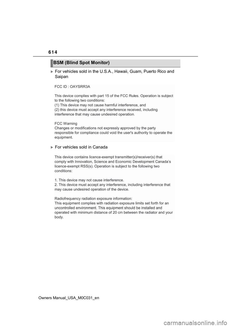 TOYOTA TUNDRA HYBRID 2022  Owners Manual 614
Owners Manual_USA_M0C031_en
For vehicles sold in the U.S.A., Hawaii, Guam, Puerto Rico and 
Saipan
For vehicles sold in Canada
BSM (Blind Spot Monitor) 