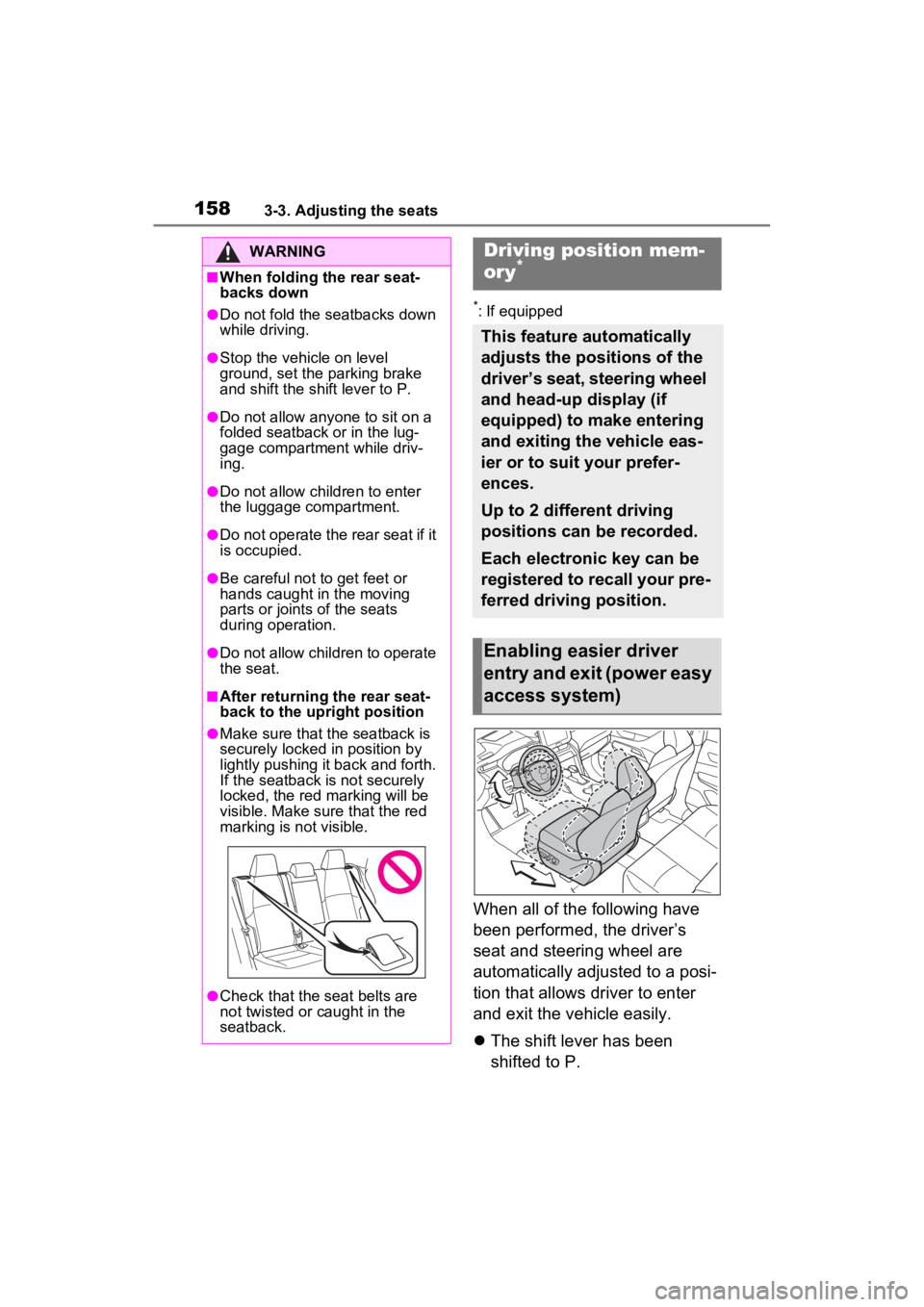 TOYOTA VENZA HYBRID 2022 Owners Manual 1583-3. Adjusting the seats
*: If equipped
When all of the following have
been performed, the driver’s
seat and steering wheel are
automatically adjusted to a posi-
tion that allows driver to ent TOYOTA VENZA HYBRID 2022 Owners Manual 1583-3. Adjusting the seats
*: If equipped
When all of the following have
been performed, the driver’s
seat and steering wheel are
automatically adjusted to a posi-
tion that allows driver to ent