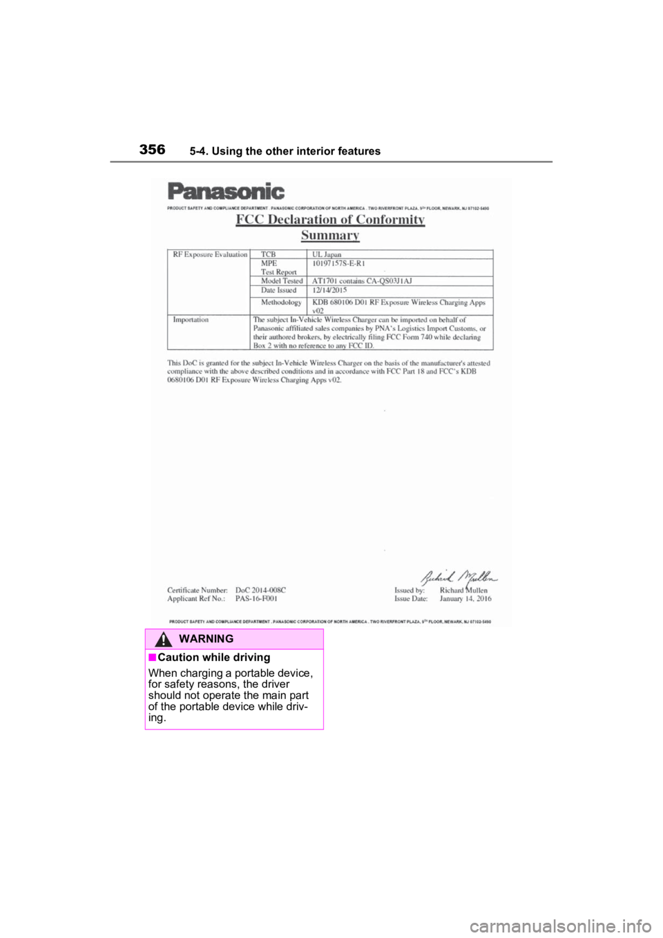 TOYOTA VENZA HYBRID 2022  Owners Manual 3565-4. Using the other interior features
WARNING
■Caution while driving
When charging a portable device, 
for safety reasons, the driver 
should not operate the main part 
of the portable device wh