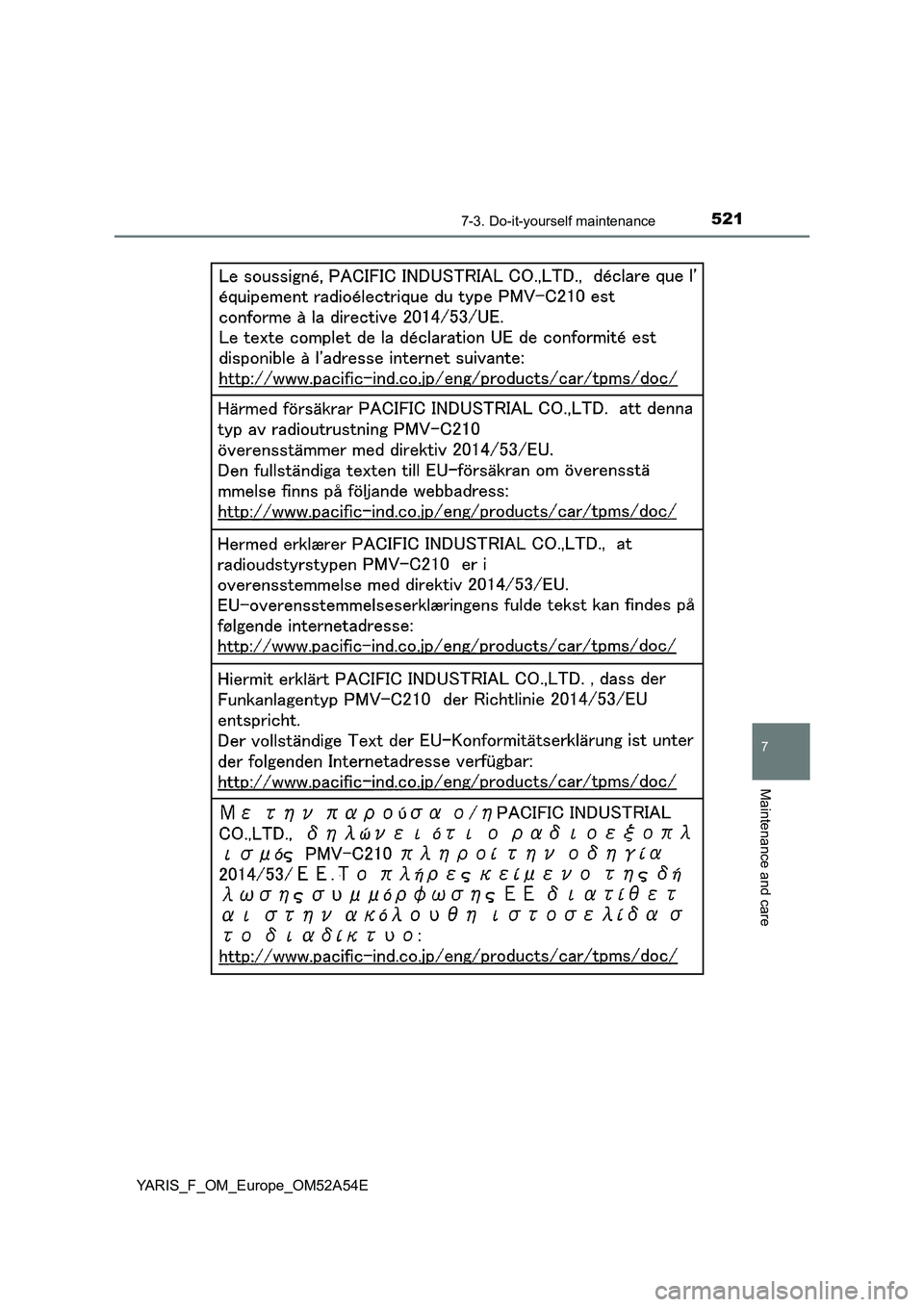 TOYOTA YARIS HATCHBACK 2019  Owners Manual 5217-3. Do-it-yourself maintenance
7
Maintenance and care
YARIS_F_OM_Europe_OM52A54E 