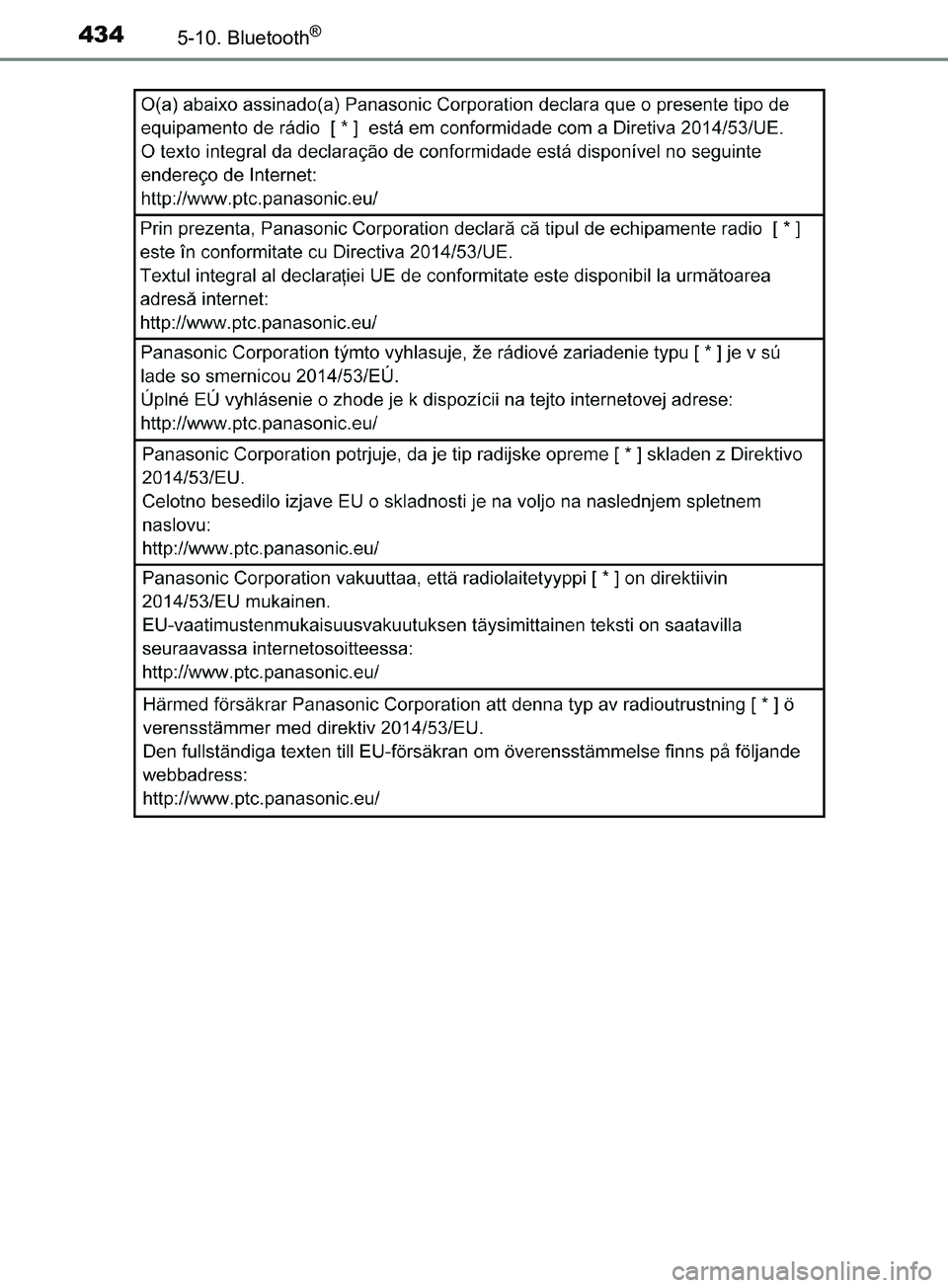 TOYOTA YARIS HATCHBACK 2019  Brugsanvisning (in Danish) 4345-10. Bluetooth®
YARIS_F_OM_Europe_OM52A54DK
OM52A54DK.book  Page 434  Friday, July 12, 2019  4:17 PM 