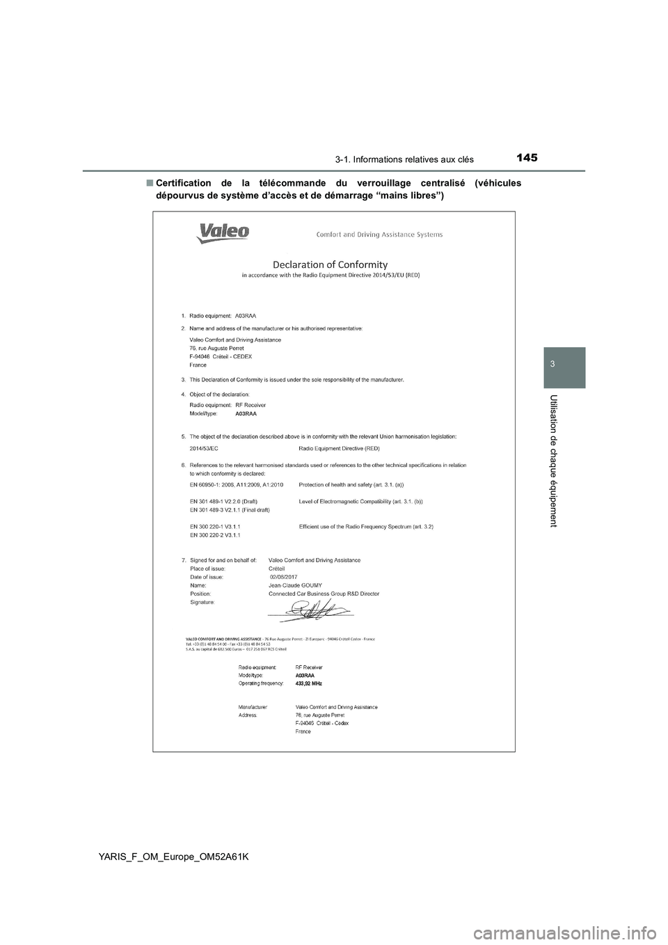 TOYOTA YARIS HATCHBACK 2019  Manuel du propriétaire (in French) 1453-1. Informations relatives aux clés
3
Utilisation de chaque équipement
YARIS_F_OM_Europe_OM52A61K■Certification de la télécommande du verrouillage centralisé (véhicules
dépourvus de syst