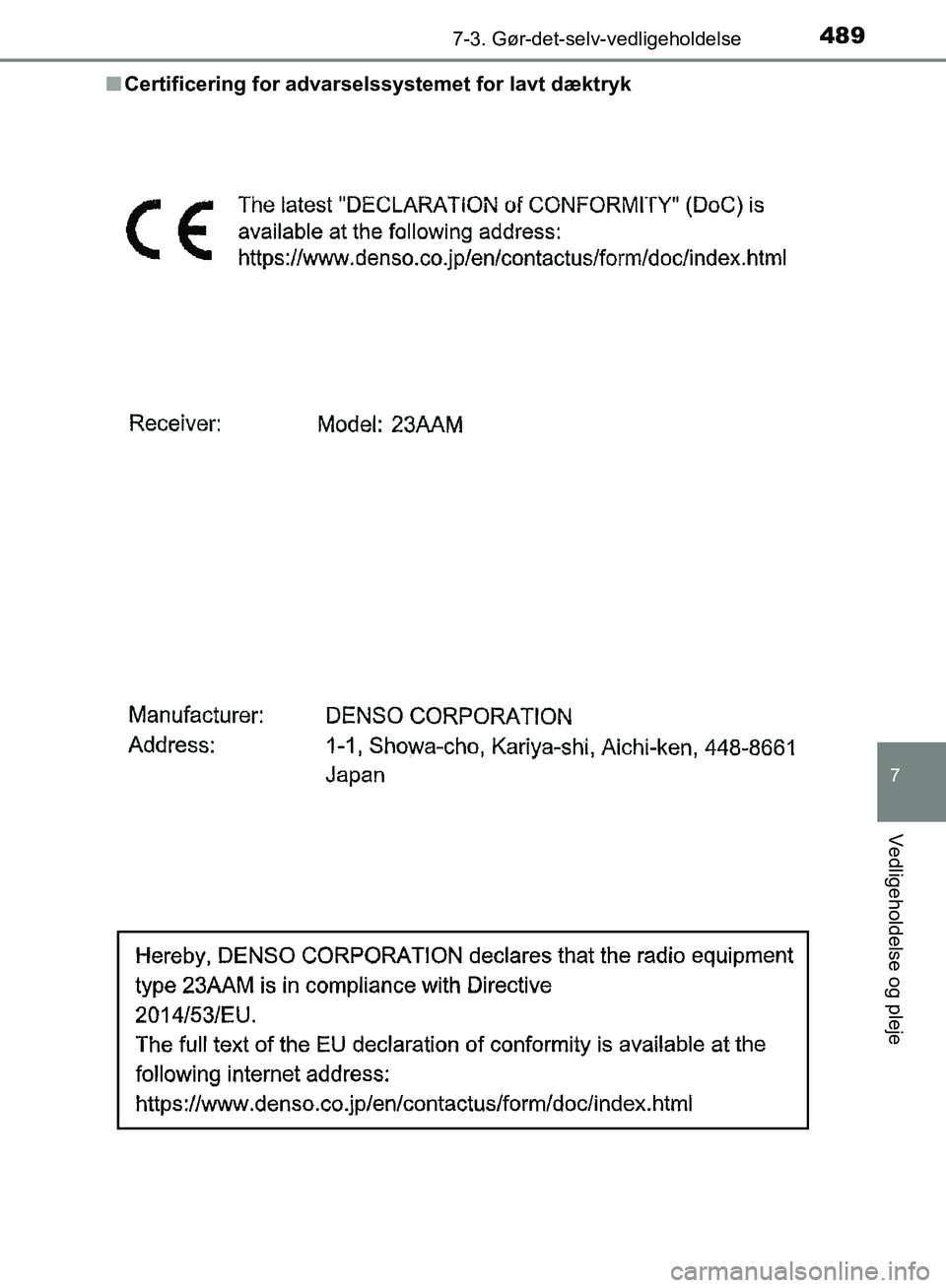 TOYOTA YARIS HATCHBACK 2018  Brugsanvisning (in Danish) 4897-3. Gør-det-selv-vedligeholdelse
7
Vedligeholdelse og pleje
YARIS_HV_OM_Europe_OM52C96DKn
Certificering for advarselssystemet for lavt dæktryk
OM52C96DK.book  Page 489  Friday, February 23, 2018