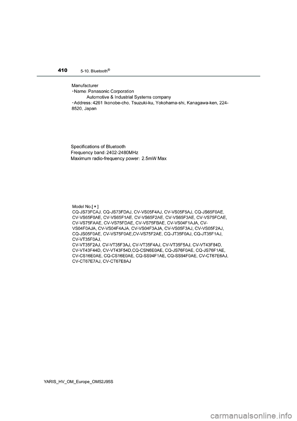 TOYOTA YARIS HATCHBACK 2018  Manual del propietario (in Spanish) 4105-10. Bluetooth®
YARIS_HV_OM_Europe_OM52J95S 