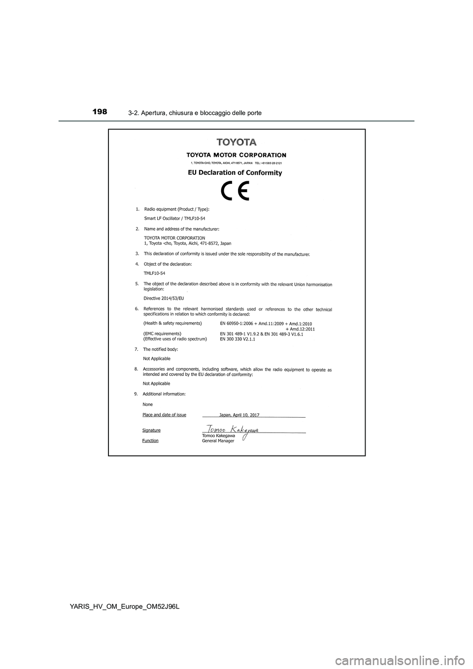 TOYOTA YARIS HATCHBACK 2018  Manuale duso (in Italian) 1983-2. Apertura, chiusura e bloccaggio delle porte
YARIS_HV_OM_Europe_OM52J96L 