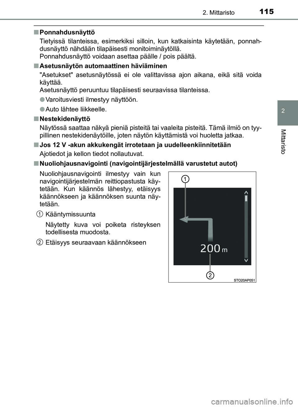 TOYOTA YARIS HATCHBACK 2018 Omistajan Käsikirja (in Finnish) 1152. Mittaristo
2
Mittaristo
YARIS_HV_OM_Europe_OM52C96FI
nPonnahdusnäyttö
Tietyissä tilanteissa, esimerkiksi silloin, kun katkaisinta käytetään, ponnah-
dusnäyttö nähdään tilapäisesti mo TOYOTA YARIS HATCHBACK 2018 Omistajan Käsikirja (in Finnish) 1152. Mittaristo
2
Mittaristo
YARIS_HV_OM_Europe_OM52C96FI
nPonnahdusnäyttö
Tietyissä tilanteissa, esimerkiksi silloin, kun katkaisinta käytetään, ponnah-
dusnäyttö nähdään tilapäisesti mo