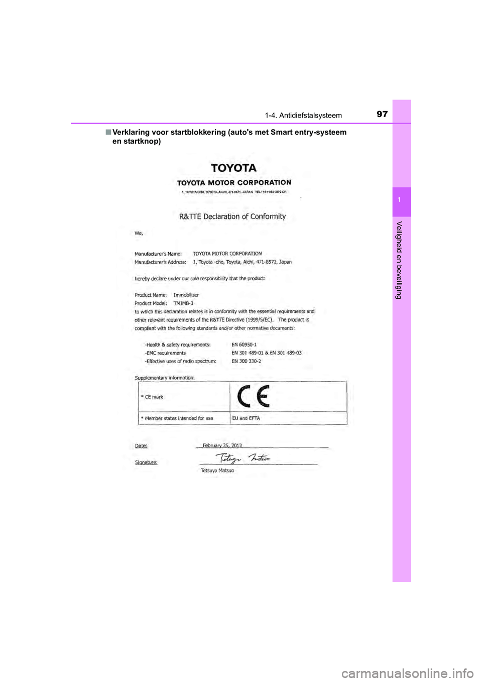TOYOTA YARIS HATCHBACK 2017  Instructieboekje (in Dutch) 971-4. Antidiefstalsysteem
1
Veiligheid en beveiliging
YARIS_HV_OM_Europe_OM52J66E■
Verklaring voor startblokkerin g (auto's met Smart entry-systeem  
en startknop)
YARIS_HV_OM_Europe_OM52J66E.b