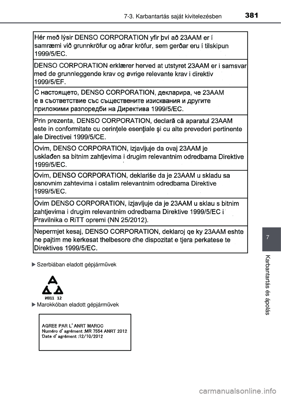 TOYOTA YARIS HATCHBACK 2015  Kezelési útmutató (in Hungarian) 3817-3. Karbantartás saját kivitelezésben
7
Karbantartás és ápolás
Szerbiában eladott gépjárm űvek
Marokkóban eladott gépjármű vek 