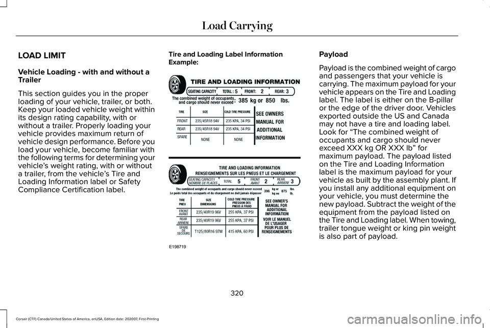 LINCOLN CORSAIR 2021  Owners Manual LOAD LIMIT
Vehicle Loading - with and without a
Trailer
This section guides you in the proper
loading of your vehicle, trailer, or both.
Keep your loaded vehicle weight within
its design rating capabi
