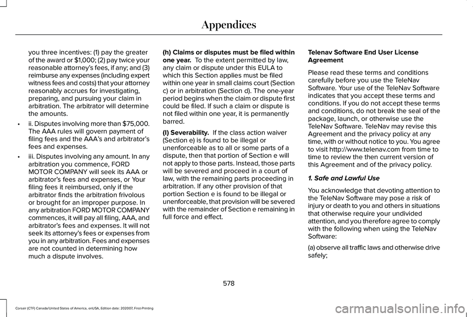 LINCOLN CORSAIR 2021  Owners Manual you three incentives: (1) pay the greater
of the award or $1,000; (2) pay twice your
reasonable attorney’
s fees, if any; and (3)
reimburse any expenses (including expert
witness fees and costs) tha