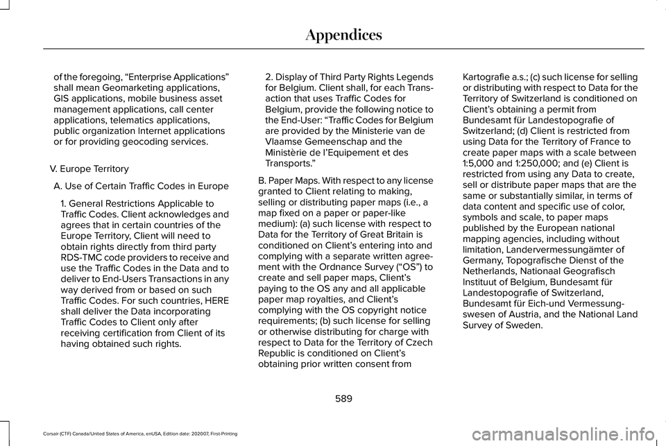 LINCOLN CORSAIR 2021  Owners Manual of the foregoing, “Enterprise Applications
”
shall mean Geomarketing applications,
GIS applications, mobile business asset
management applications, call center
applications, telematics application