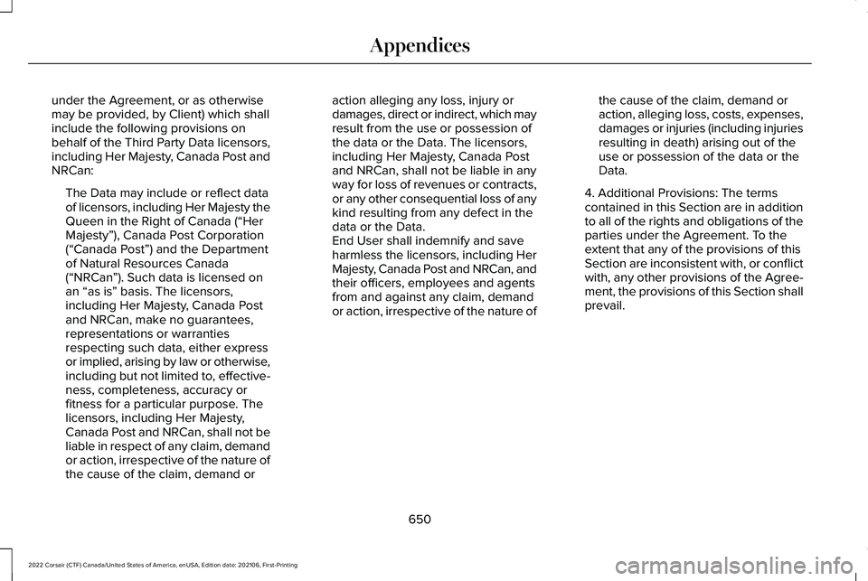LINCOLN CORSAIR 2022  Owners Manual under the Agreement, or as otherwise
may be provided, by Client) which shall
include the following provisions on
behalf of the Third Party Data licensors,
including Her Majesty, Canada Post and
NRCan: