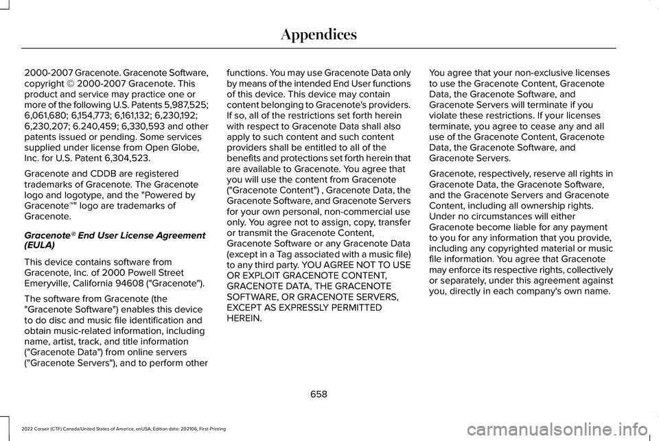 LINCOLN CORSAIR 2022  Owners Manual 2000-2007 Gracenote. Gracenote Software,
copyright © 2000-2007 Gracenote. This
product and service may practice one or
more of the following U.S. Patents 5,987,525;
6,061,680; 6,154,773; 6,161,132; 6