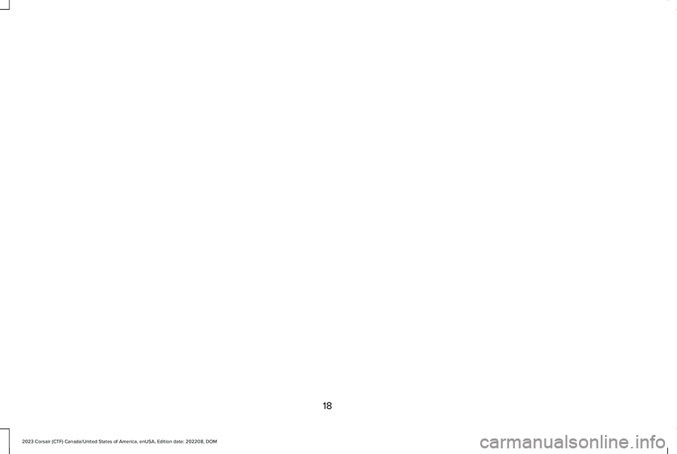 LINCOLN CORSAIR 2023  Owners Manual 18
2023 Corsair (CTF) Canada/United States of America, enUSA, Edition date: 202208, DOM 
