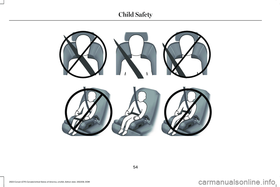 LINCOLN CORSAIR 2023  Owners Manual 54
2023 Corsair (CTF) Canada/United States of America, enUSA, Edition date: 202208, DOMChild SafetyE142596  E142597   