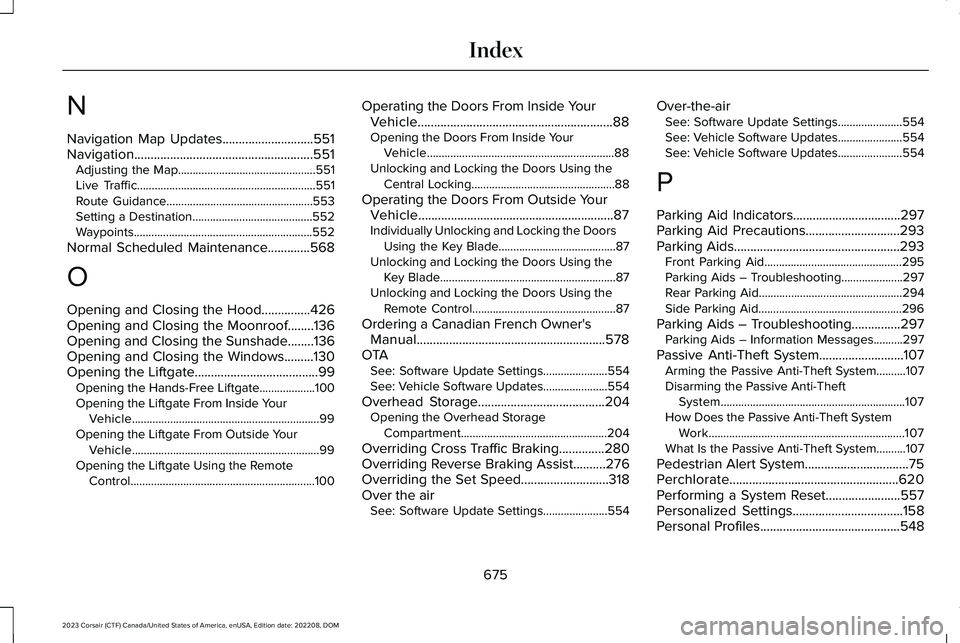 LINCOLN CORSAIR 2023  Owners Manual N
Navigation Map Updates............................551Navigation.......................................................551Adjusting the Map...............................................551Live Traff