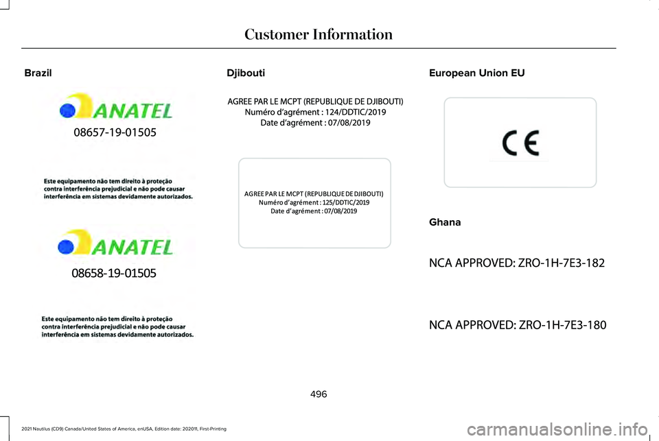 LINCOLN NAUTILUS 2021  Owners Manual Brazil Djibouti European Union EU
Ghana
496
2021 Nautilus (CD9) Canada/United States of America, enUSA, Edition date: 202011, First-Printing Customer InformationE342398  E342510  E342399  E342511  E31