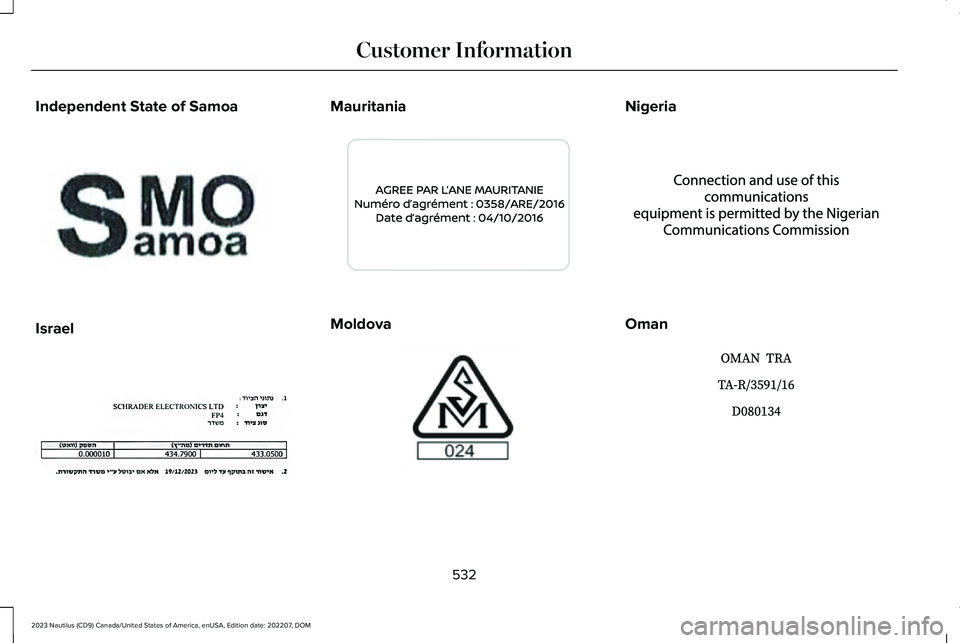 LINCOLN NAUTILUS 2023  Owners Manual Independent State of Samoa
Israel
Mauritania
Moldova
Nigeria
Oman
532
2023 Nautilus (CD9) Canada/United States of America, enUSA, Edition date: 202207, DOMCustomer InformationE365127  E382725  E337970
