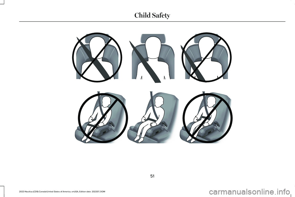 LINCOLN NAUTILUS 2023  Owners Manual 51
2023 Nautilus (CD9) Canada/United States of America, enUSA, Edition date: 202207, DOMChild SafetyE142596  E142597   
