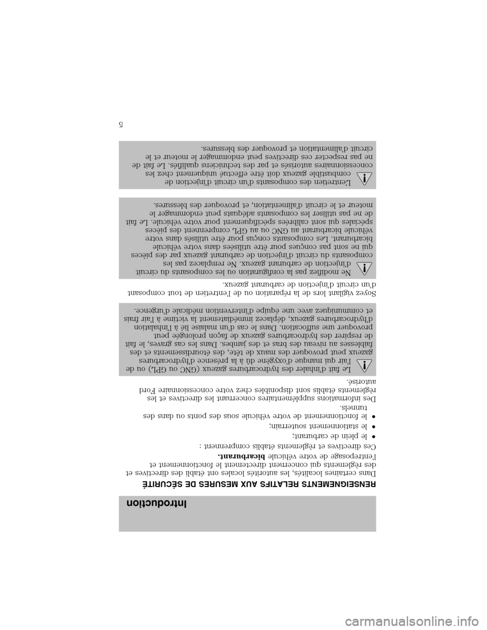 LINCOLN BLACKWOOD 2003 Bi Fuel Supplement Manual RENSEIGNEMENTS RELATIFS AUX MESURES DE SÉCURITÉ
Dans certaines localités, les autorités locales ontétabli des directives et
des règlements qui concernent directement le fonctionnement et
l’ent LINCOLN BLACKWOOD 2003 Bi Fuel Supplement Manual RENSEIGNEMENTS RELATIFS AUX MESURES DE SÉCURITÉ
Dans certaines localités, les autorités locales ontétabli des directives et
des règlements qui concernent directement le fonctionnement et
l’ent