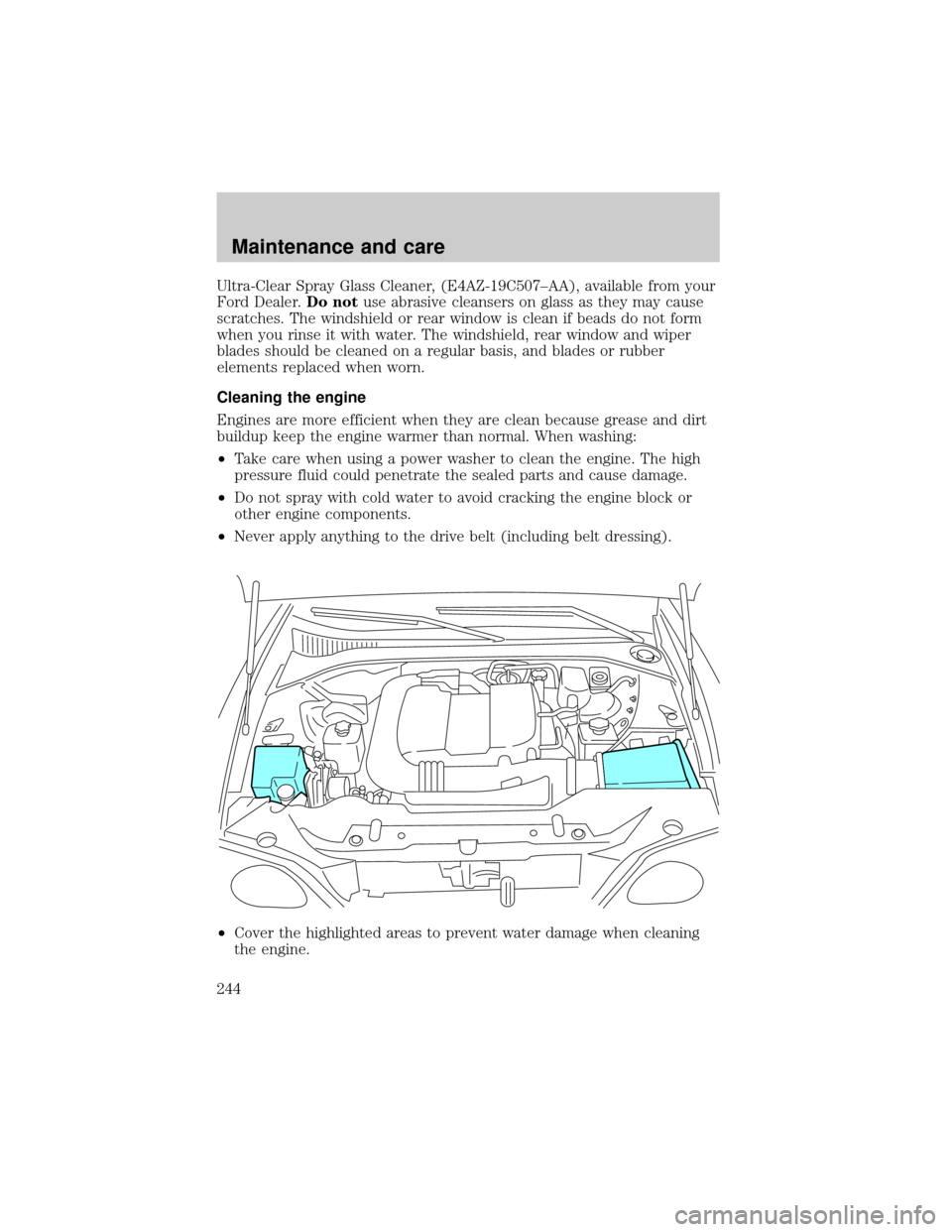 LINCOLN LS 2000  Owners Manual Ultra-Clear Spray Glass Cleaner, (E4AZ-19C507±AA), available from your
Ford Dealer.Do notuse abrasive cleansers on glass as they may cause
scratches. The windshield or rear window is clean if beads d