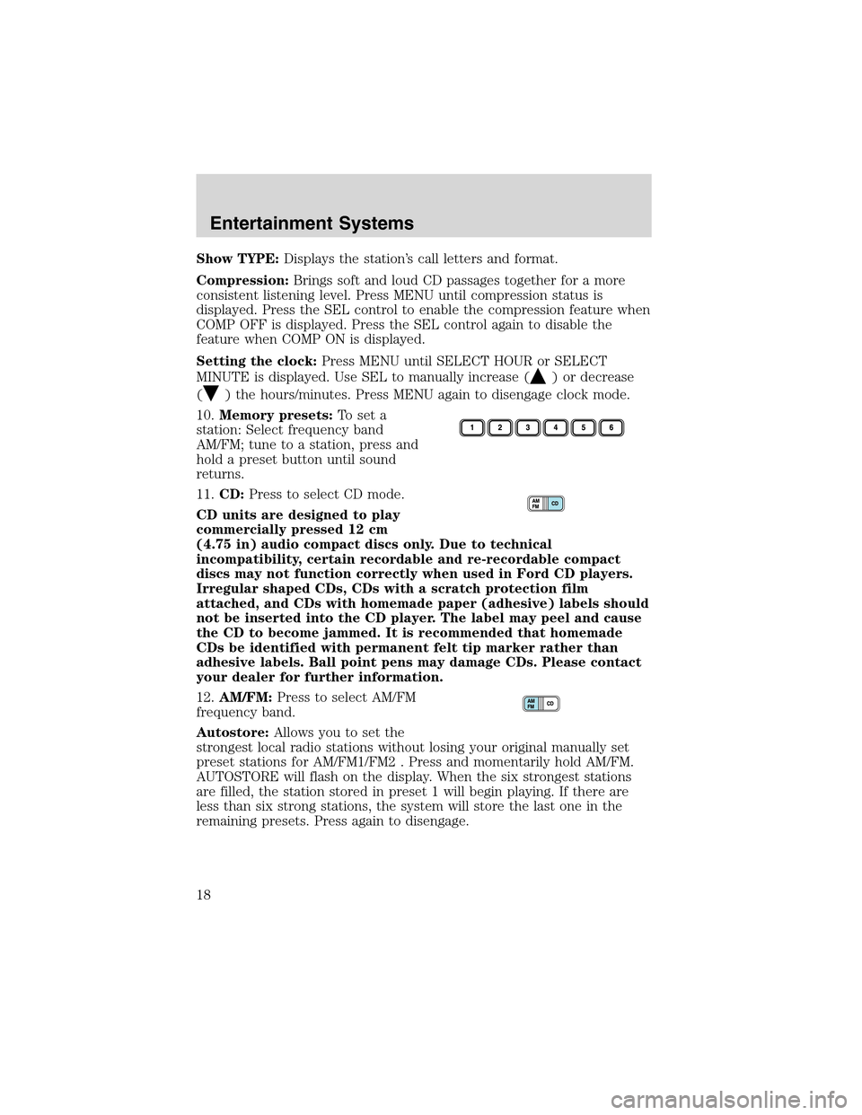 LINCOLN LS 2003 Owners Manual Show TYPE:Displays the station’s call letters and format.
Compression:Brings soft and loud CD passages together for a more
consistent listening level. Press MENU until compression status is
displaye LINCOLN LS 2003 Owners Manual Show TYPE:Displays the station’s call letters and format.
Compression:Brings soft and loud CD passages together for a more
consistent listening level. Press MENU until compression status is
displaye