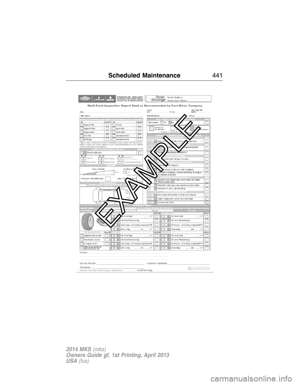 LINCOLN MKS 2014  Owners Manual Scheduled Maintenance441
2014 MKS(mks)
Owners Guide gf, 1st Printing, April 2013
USA(fus) 