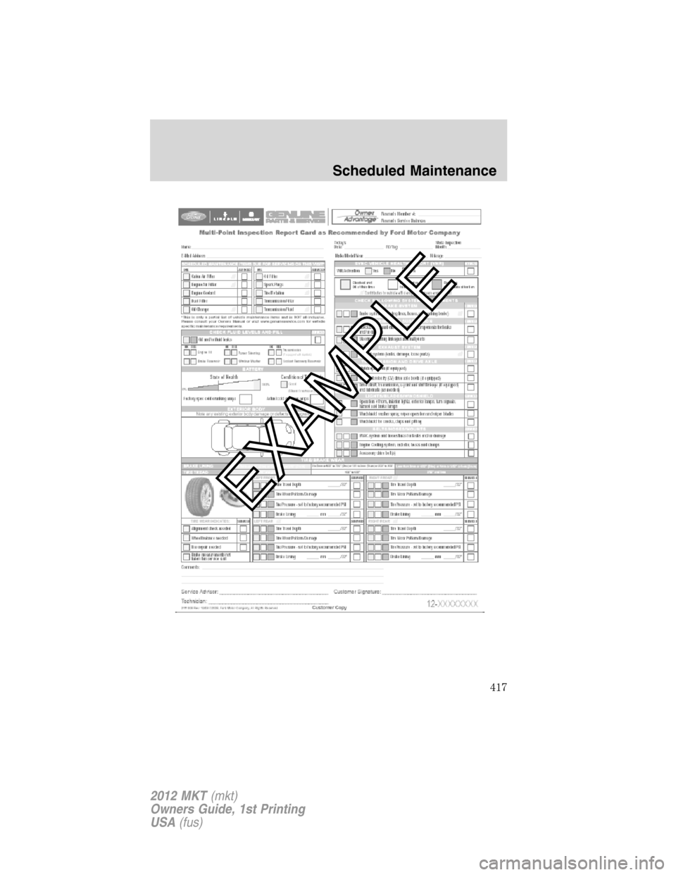 LINCOLN MKT 2012  Owners Manual Scheduled Maintenance
417
2012 MKT(mkt)
Owners Guide, 1st Printing
USA(fus) 