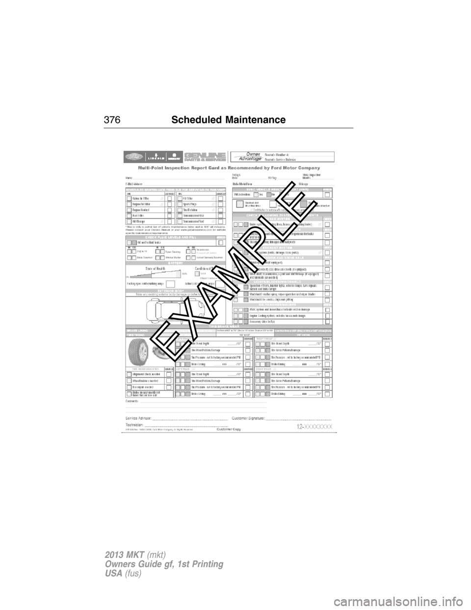 LINCOLN MKT 2013  Owners Manual 376Scheduled Maintenance
2013 MKT(mkt)
Owners Guide gf, 1st Printing
USA(fus) 