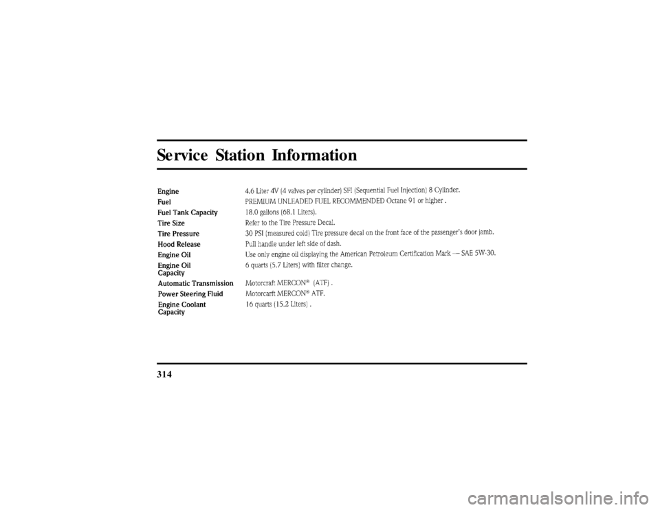 LINCOLN MARK VIII 1997  Owners Manual 314Service Station Information
File:17fngs8.ex
Update:Thu Jun 27 10:02:28 1996 