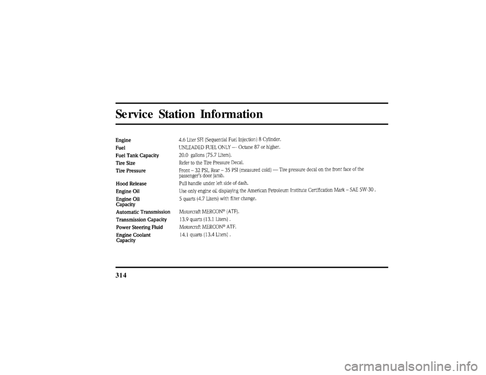 LINCOLN TOWN CAR 1997  Owners Manual 314Service Station Information
File:17fngst.ex
Update:Thu Jun 20 15:17:47 1996 