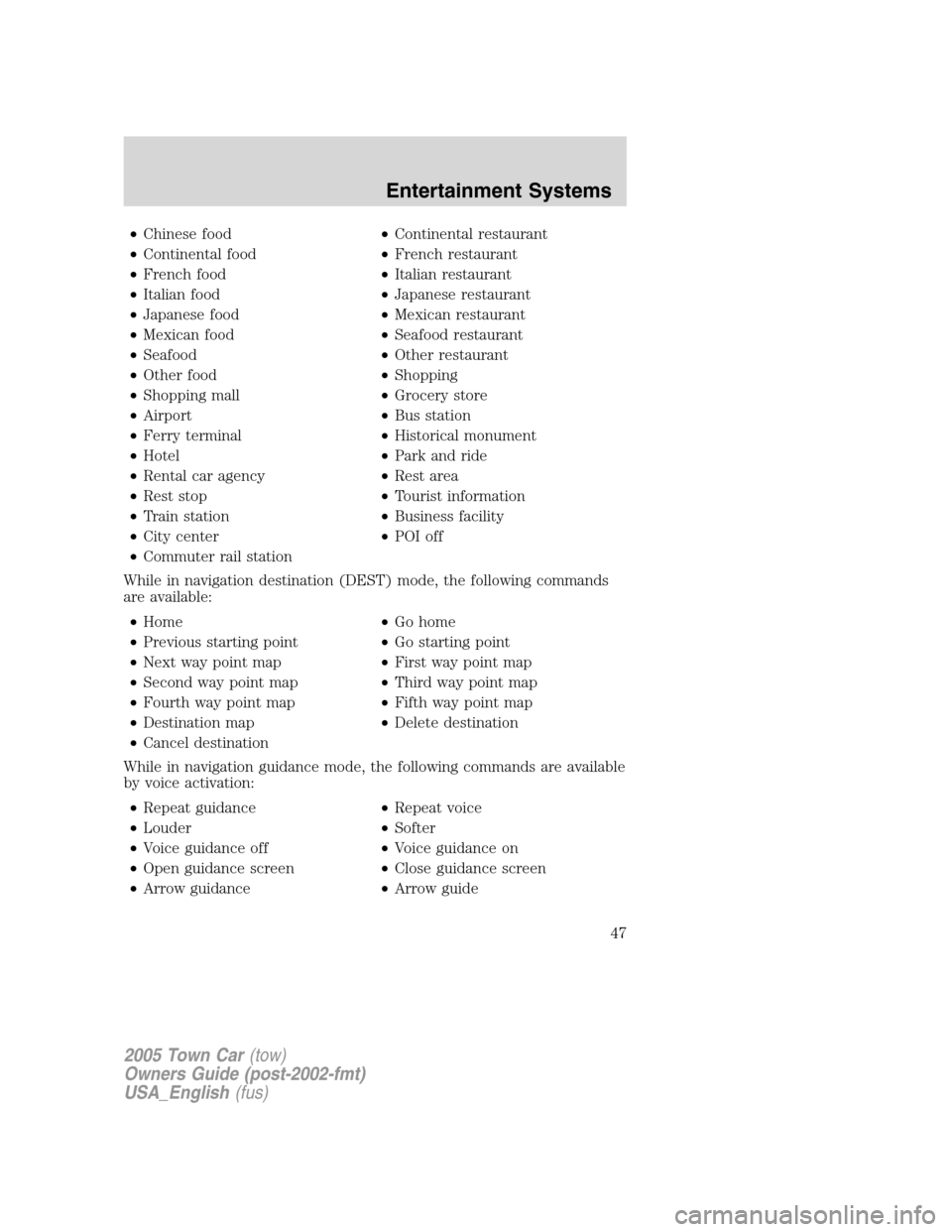LINCOLN TOWN CAR 2005 Owners Manual •Chinese food•Continental restaurant
•Continental food•French restaurant
•French food•Italian restaurant
•Italian food•Japanese restaurant
•Japanese food•Mexican restaurant
•Mexi LINCOLN TOWN CAR 2005 Owners Manual •Chinese food•Continental restaurant
•Continental food•French restaurant
•French food•Italian restaurant
•Italian food•Japanese restaurant
•Japanese food•Mexican restaurant
•Mexi