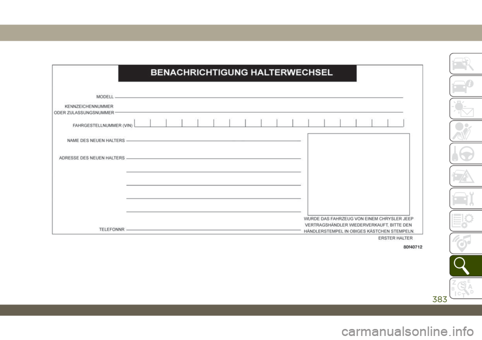 JEEP WRANGLER 2DOORS 2019  Betriebsanleitung (in German) 383 