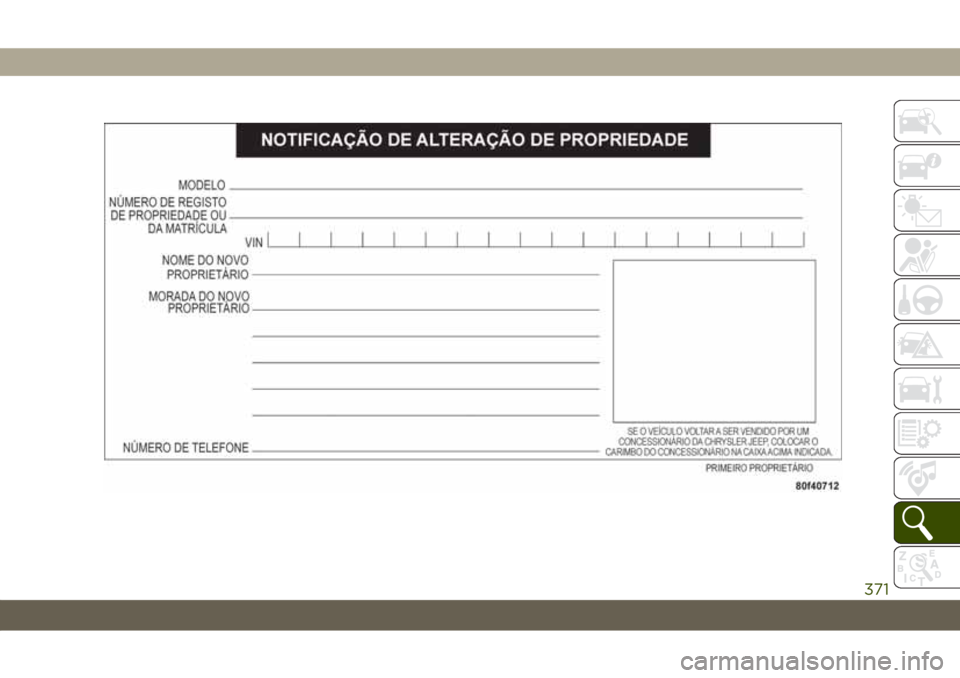 JEEP WRANGLER 2DOORS 2018  Manual de Uso e Manutenção (in Portuguese) 371 