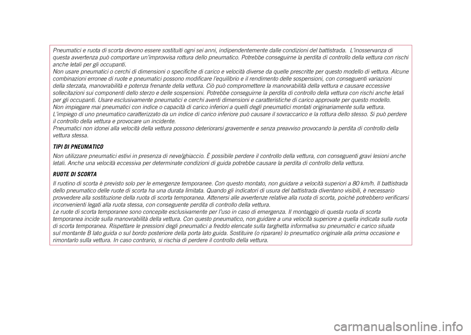 JEEP COMPASS 2021 Libretto Uso Manutenzione (in Italian) Pneumatici e ruota di scorta devono essere sostituiti ogni sei anni, ind\
ipendentemente dalle condizioni del battistrada. L’inosservanza di
questa avvertenza può comportare un’improvvisa rottu JEEP COMPASS 2021 Libretto Uso Manutenzione (in Italian) Pneumatici e ruota di scorta devono essere sostituiti ogni sei anni, ind\
ipendentemente dalle condizioni del battistrada. L’inosservanza di
questa avvertenza può comportare un’improvvisa rottu