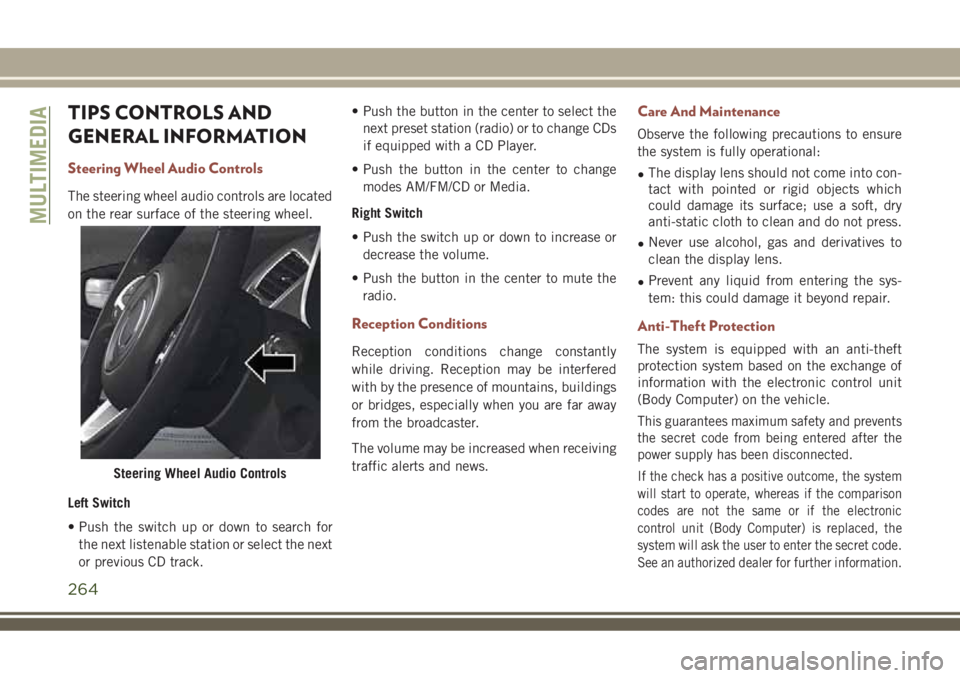 JEEP COMPASS 2018  Owner handbook (in English) TIPS CONTROLS AND
GENERAL INFORMATION
Steering Wheel Audio Controls
The steering wheel audio controls are located
on the rear surface of the steering wheel.
Left Switch
• Push the switch up or down 