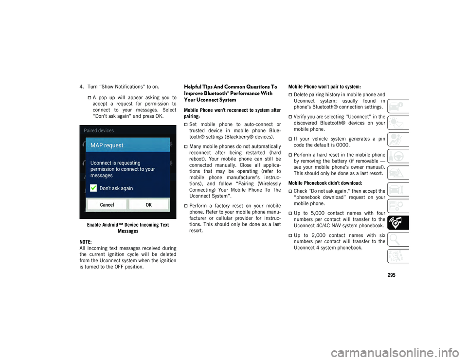 JEEP COMPASS 2020 Owner handbook (in English) 295
4. Turn “Show Notifications” to on.
A pop up will appear asking you to
accept a request for permission toconnect to your messages. Select“Don’t ask again” and press OK JEEP COMPASS 2020 Owner handbook (in English) 295
4. Turn “Show Notifications” to on.
A pop up will appear asking you to
accept a request for permission toconnect to your messages. Select“Don’t ask again” and press OK
