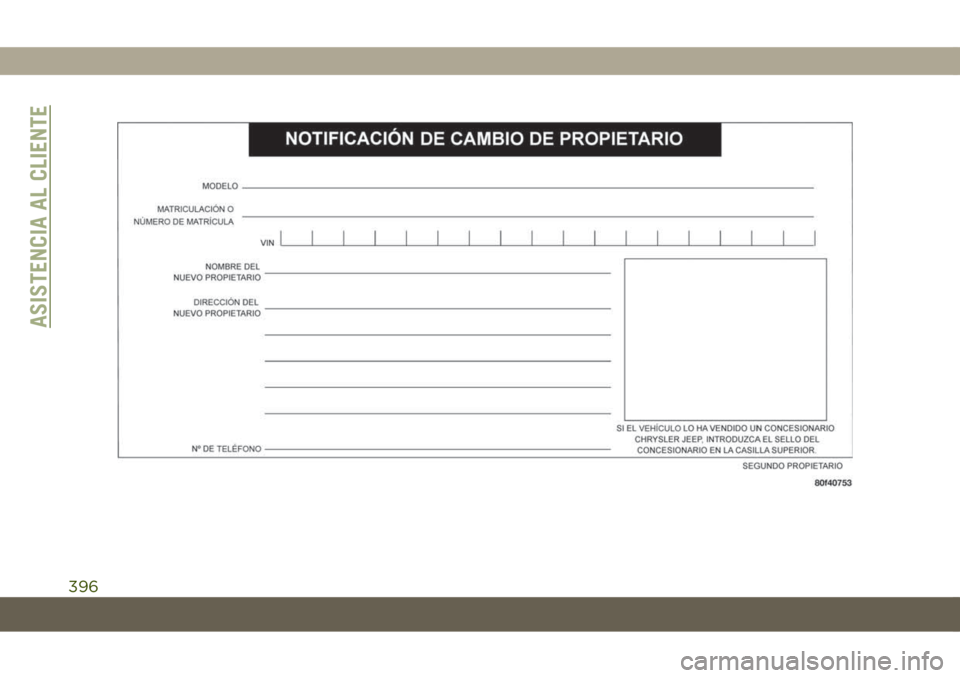 JEEP COMPASS 2019  Manual de Empleo y Cuidado (in Spanish) ASISTENCIA AL CLIENTE
396 