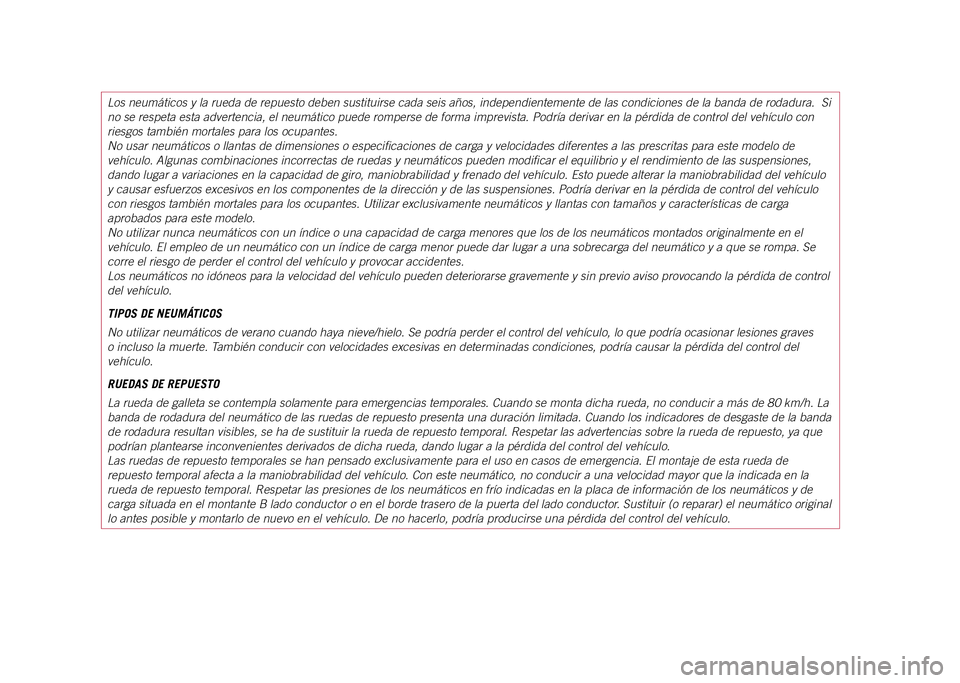 JEEP COMPASS 2021 Manual de Empleo y Cuidado (in Spanish) Los neumáticos y la rueda de repuesto deben sustituirse cada seis añ\
os, independientemente de las condiciones de la banda de rodadura. Si
no se respeta esta advertencia, el neumático puede romp JEEP COMPASS 2021 Manual de Empleo y Cuidado (in Spanish) Los neumáticos y la rueda de repuesto deben sustituirse cada seis añ\
os, independientemente de las condiciones de la banda de rodadura. Si
no se respeta esta advertencia, el neumático puede romp