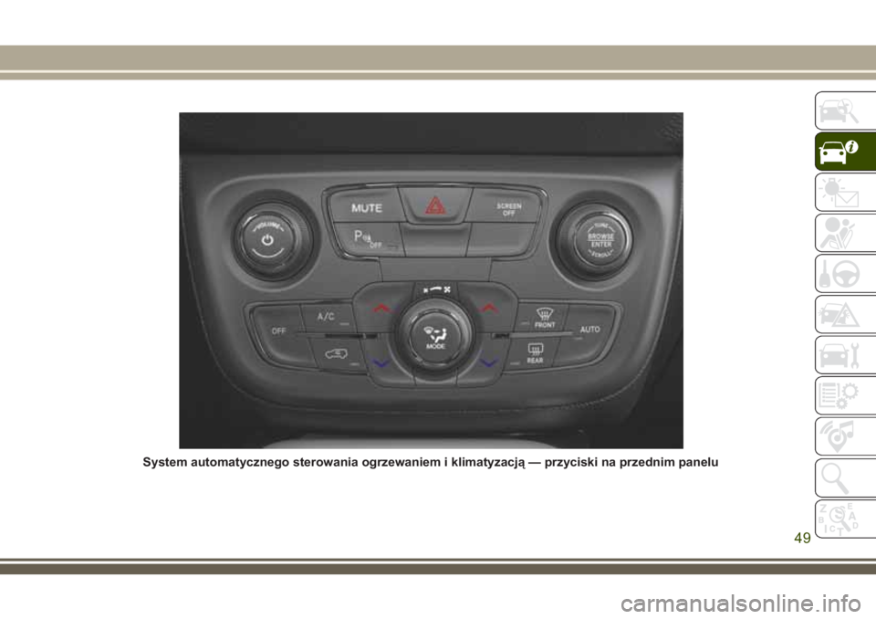 JEEP COMPASS 2018  Instrukcja obsługi (in Polish) System automatycznego sterowania ogrzewaniem i klimatyzacją — przyciski na przednim panelu
49 