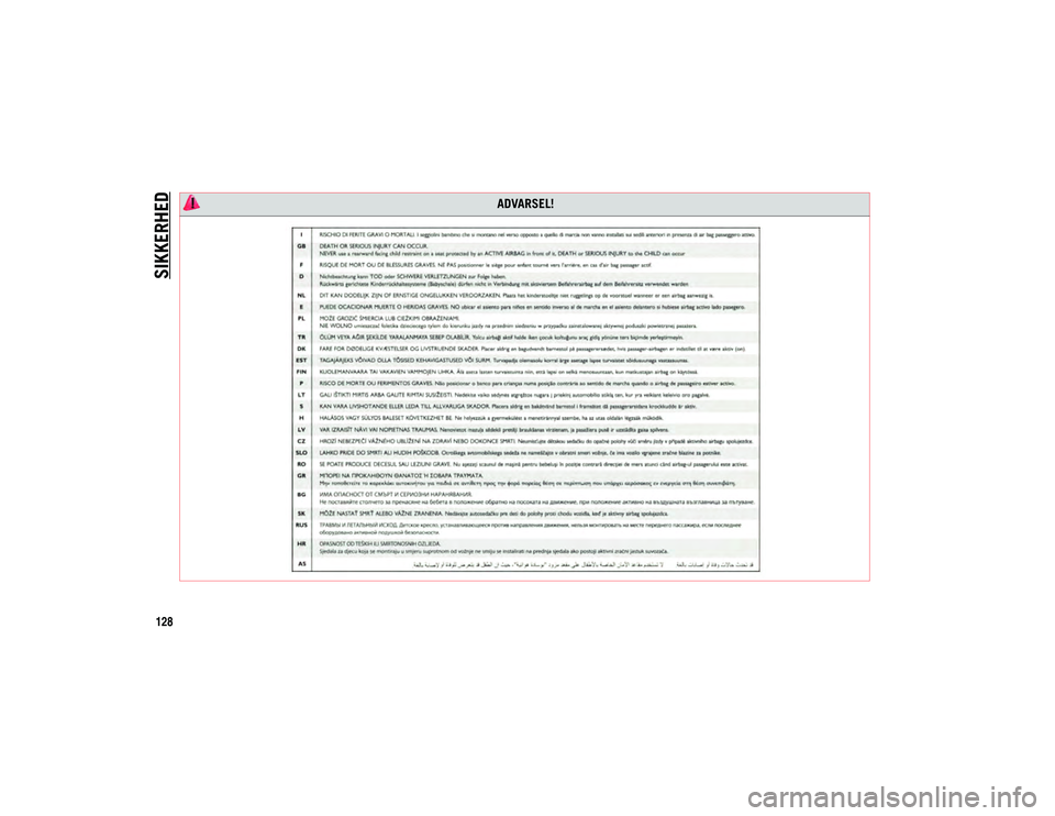 JEEP COMPASS 2020  Brugs- og vedligeholdelsesvejledning (in Danish) SIKKERHED
128
 ADVARSEL!
20_MP_UG_DA_EU_t.book  Page 128   