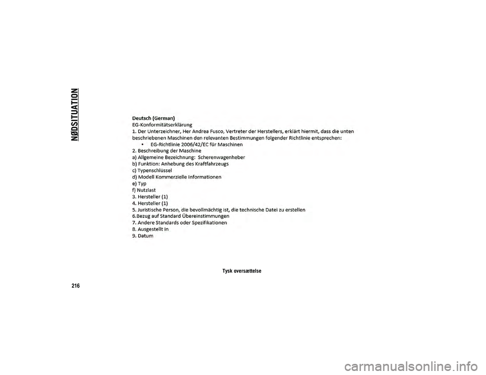 JEEP COMPASS 2020  Brugs- og vedligeholdelsesvejledning (in Danish) NØDSITUATION
216
Tysk oversættelse
20_MP_UG_DA_EU_t.book  Page 216   
