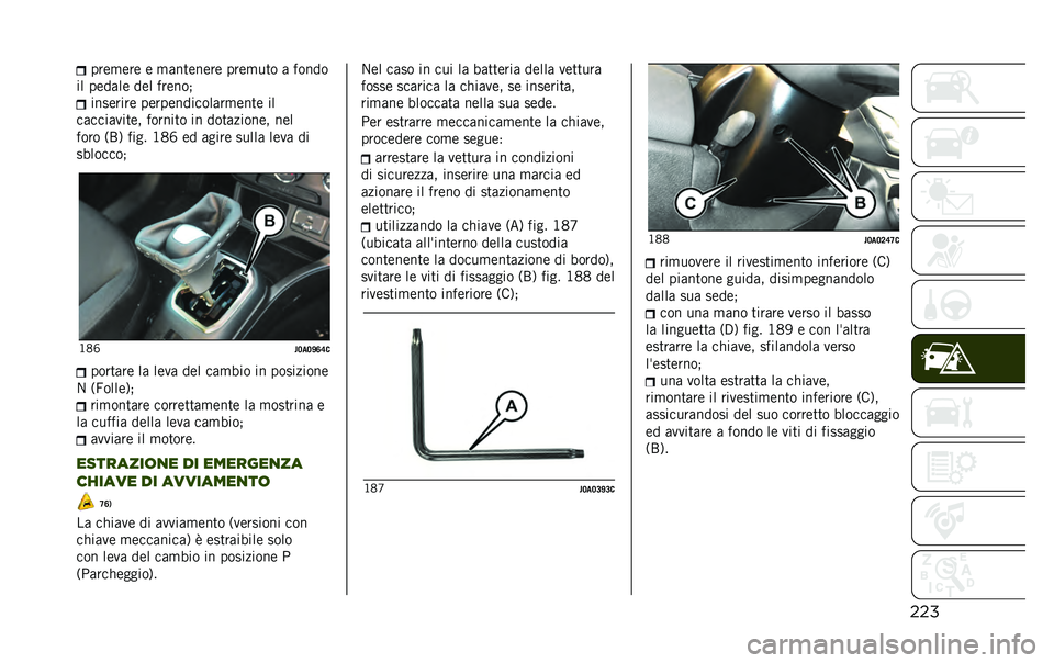 JEEP RENEGADE 2020  Libretto Uso Manutenzione (in Italian) ������	�
�	��	 �	 �
����	��	��	 ���	�
��� � �����
�� ��	����	 ��	� ���	���+ ����	����	 ��	���	���������
�	���	 ��
�������
���	� ����