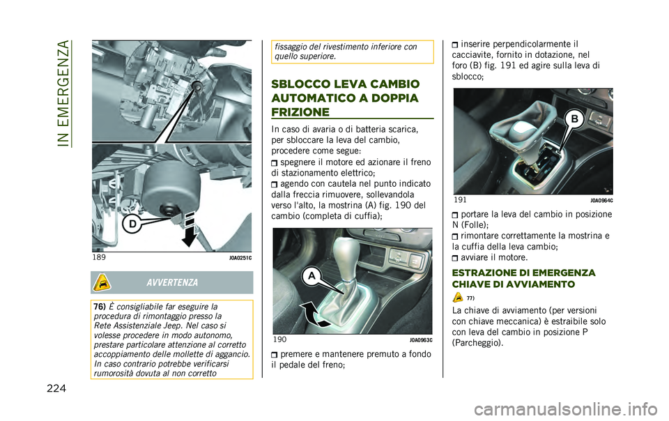 JEEP RENEGADE 2020  Libretto Uso Manutenzione (in Italian) ��C�1���<��7�2��1�E�
��� � �;�!
��7�
�7�8�A�?� ��	�	��
�����
�>�<�) �7 ����
��������� ��� ��
������ ��
������	��� �	� ����������� ����
