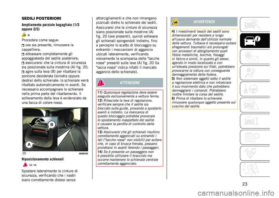 JEEP RENEGADE 2021  Libretto Uso Manutenzione (in Italian) �������� ��	������	��
�
�#� �	���#��
�� � ������	� ������	���� �(�?�/�9
�� � ��� �8�/�9�)
�<�)
�*����	��	��	 ���
�	 ��	���	�3 ��
�	 ��� ���	��	