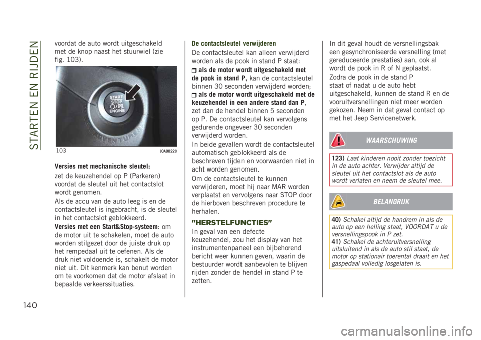 JEEP RENEGADE 2019  Instructieboek (in Dutch) ��7�6�8�-�6�0�/��0�/��-�$���0�/
"&#
����
���	 �� ���	� ���
��	 ���	����������
���	 �� ���� �����	 ���	 ��	���
���� �<���
���� �?�3�G�=�
�