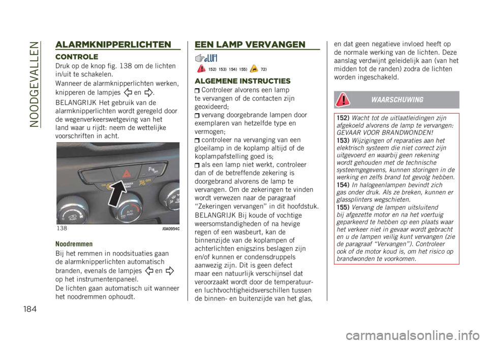 JEEP RENEGADE 2019  Instructieboek (in Dutch) ��/�.�.���0�(�8�>�>�0�/
"*&
!)!-7/"’88*-)’$%&*"
$2"&-2)*
��
�� �� �� ���� ���� �?�G�2 �� �� �����	��
���@���	 �	� ����������
������